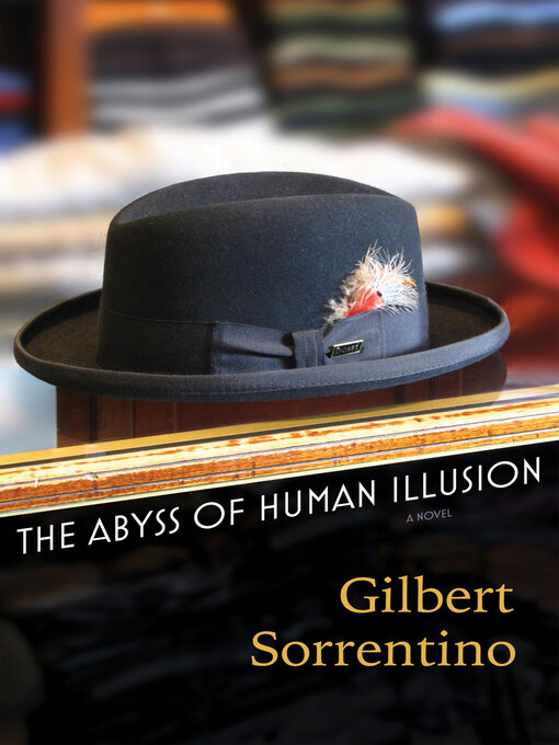 Title details for The Abyss of Human Illusion by Gilbert Sorrentino - Available
